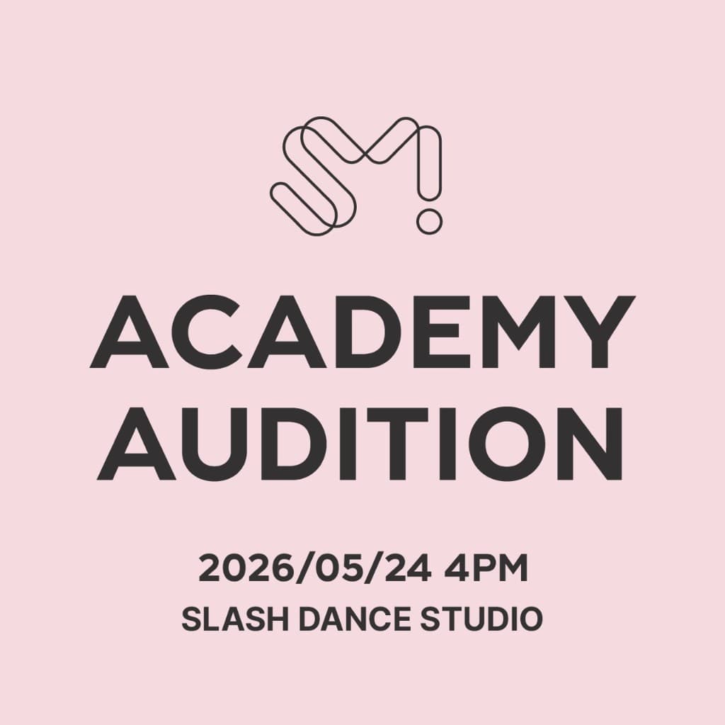 SM Entertainment ACADEMY AUDITION — 2026年5月24日 SLASH DANCE STUDIO